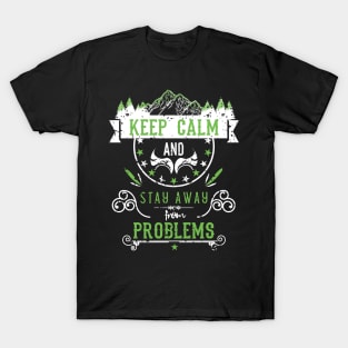 Keep Calm and Stay Away from Problems Vintage RC04 T-Shirt